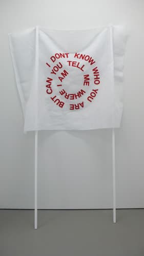 I DON’T KNOW WHO YOU ARE BUT CAN YOU TELL ME WHERE I AM (soft placard)