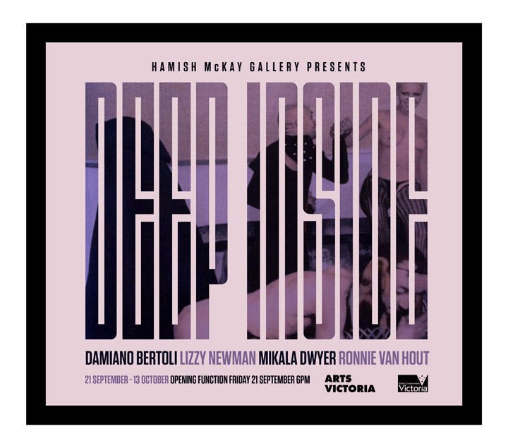 Deep Inside - Damiano Bertoli, Lizzy Newman, Mikala Dwyer, Ronnie van Hout
