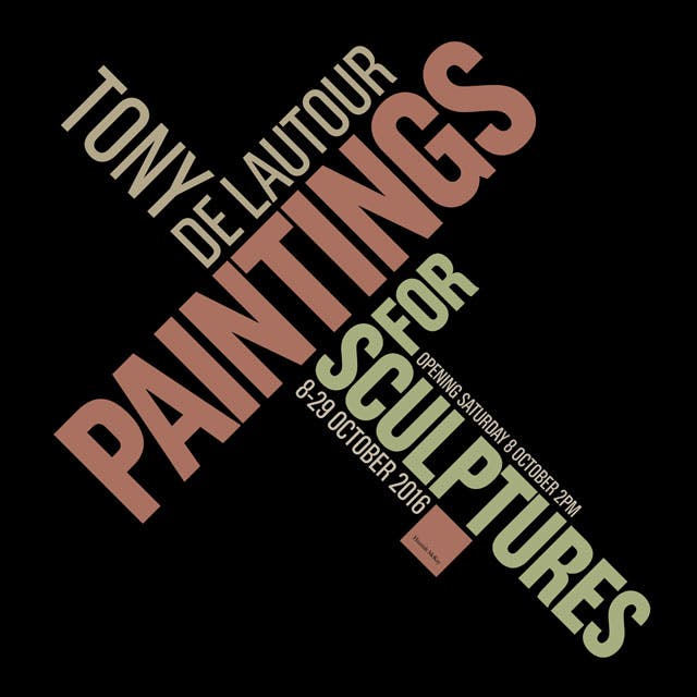 Paintings for Sculptures - Tony de Lautour