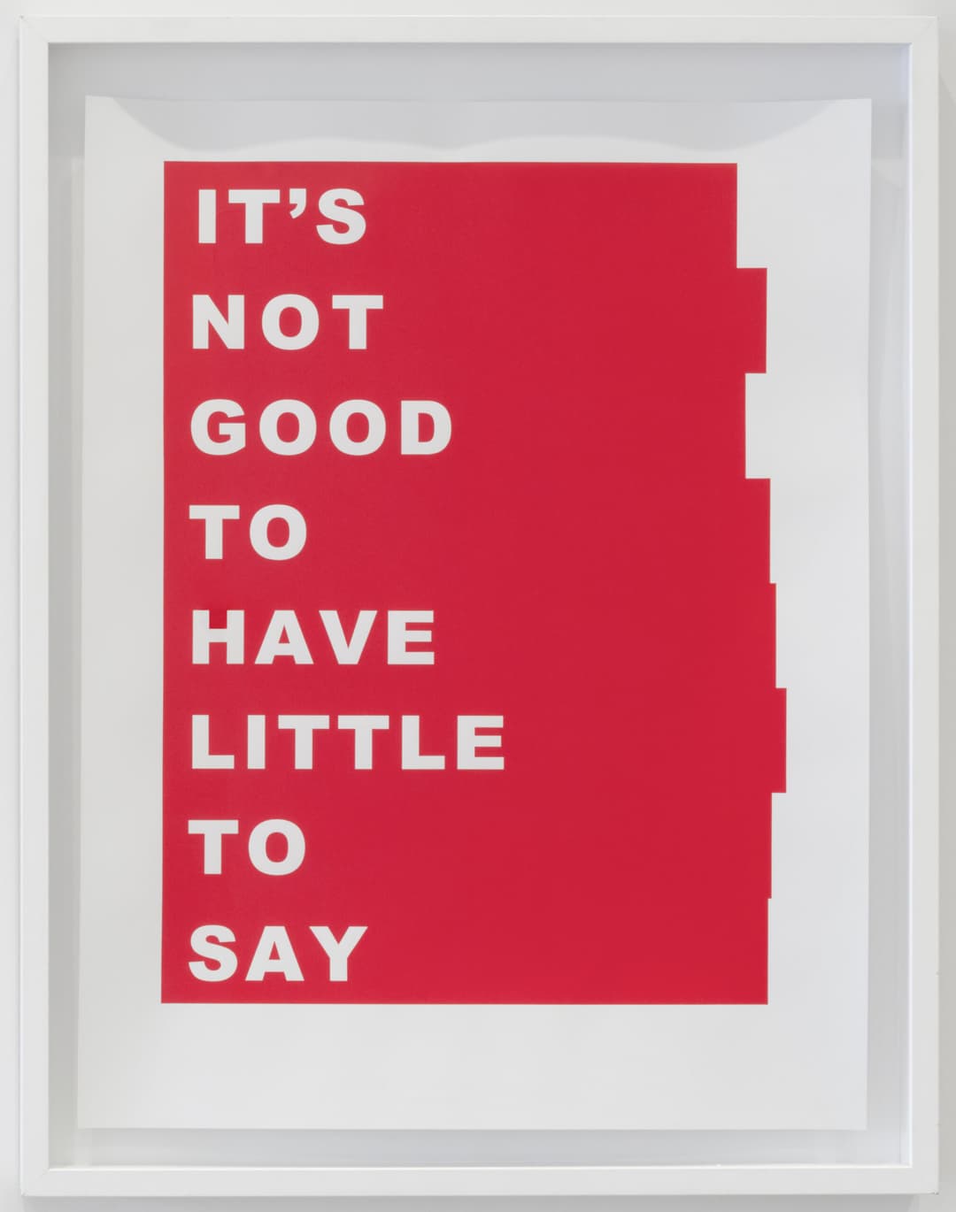 IT’S NOT GOOD TO HAVE LITTLE TO SAY